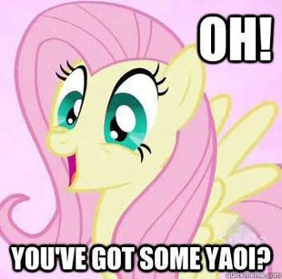 a photo of fluttershy, it says oh! you got some yaoi? in impact font