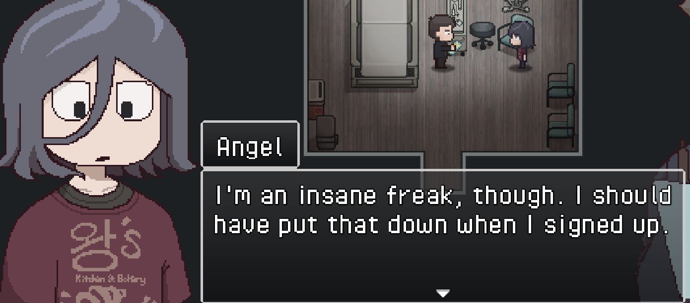 a screenshot of the game clinical trial, where angel is saiyng: im an insane freak though, i should have put that down when i signed up